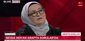 Sevda Noyan ifade verdi