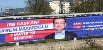 CHP il başkanı: Rize’de İmamoğlu’nun afişleri indirildi